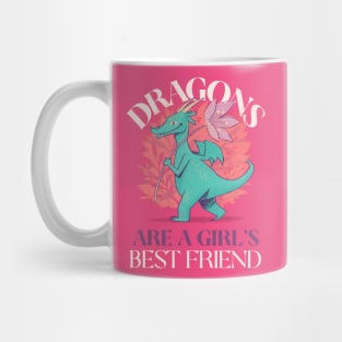 Dragons Are A Girl's Best Friend Dragon Girl Woman Friendship Gift Mug